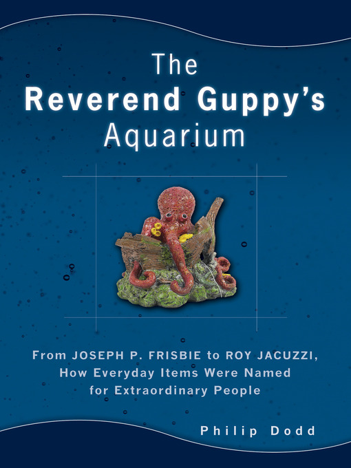 Title details for The Reverend Guppy's Aquarium by Philip Dodd - Available